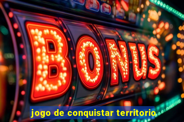 jogo de conquistar territorio